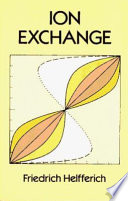 Ion exchange / Friedrich Helfferich.