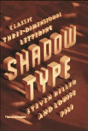 Shadow type : classic three-dimensional lettering / by Steven Heller and Louise Fili.