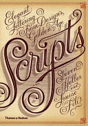 Scripts : elegant lettering from design's golden age / Steven Heller and Louise Fili.