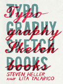 Typo-graphy sketch-books / Steven Heller & Lita Talarico.