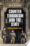 Counterterrorism and the state Western responses to 9/11 / Dorle Hellmuth.