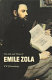 The life and times of Emile Zola / (by) F.W.J. Hemmings.