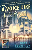 A voice like velvet : a story of crime / by Donald Henderson ; with an introduction by Martin Edwards.