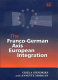 The Franco-German axis in European integration / Gisela Hendriks, Annette Morgan.