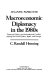 Macroeconomic diplomacy in the 1980s : domestic politics and international conflict among the United States, Japan, and Europe / C. Randall Henning.