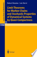 Limit theorems for Markov chains and stochastic properties of dynamical systems by quasi-compactness Hubert Hennion, Loic Herve.