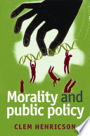 Morality and public policy / Clem Henricson.