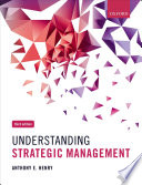 Understanding strategic management / Anthony E. Henry.