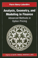 Analysis, geometry, and modeling in finance : advanced methods in option pricing / Pierre Henry-Labordère.