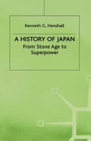 A history of Japan : from stone age to superpower /.