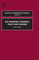Bus transport : economics, policy and planning / by David A. Hensher.
