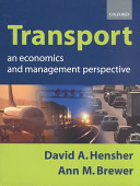 Transport : an economics and management perspective / David A. Hensher, Ann M. Brewer.