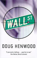 Wall Street : how it works and for whom / Doug Henwood.