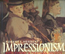 Impressionism : art, leisure and Parisian society / Robert L. Herbert.