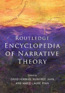 The Routledge encyclopedia of narrative theory / edited by David Herman, Manfred Jahn and Marie-Laure Ryan.