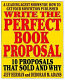 Write the perfect book proposal : 10 proposals that sold and why / J eff Herman and Deborah Adams.