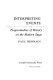 Interpreting events : tragicomedies of history on the modern stage / Paul Hernadi.