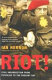 Riot! : civil insurrection from Peterloo to the present day / Ian Hernon.