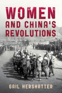 Women and China's Revolutions / Gail Hershatter.