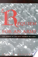 Requiem for an army : the demise of the East German military / Dale R. Herspring.