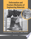 Deformation and fracture mechanics of engineering materials Richard W. Hertzberg, Richard P. Vinci, Jason L. Hertzberg.