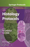Histology Protocols edited by Tim D. Hewitson, Ian A. Darby.