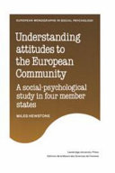 Understanding attitudes to the European Community : a social-psychological study in four member states / Miles Hewstone.