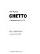 The Warsaw Ghetto : a photographic record 1941-1944 / Joe J. Heydecker ; foreword by Heinrich Böll.