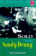 No more sad refrains : the life and times of Sandy Denny / by Clinton Heylin.