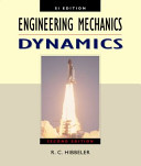 Engineering mechanics: dynamics / R.C. Hibbeler.