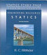 Engineering mechanics : Statics. Statics study pack : chapter reviews, free body diagram workbook, problems website / Peter Schiavone ; Russell C. Hibbeler.