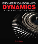 Engineering mechanics : dynamics / R.C. Hibbeler ; SI conversion by S.C. Fan.