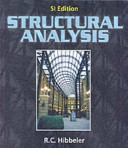 Structural analysis / Russell C. Hibbeler ; SI conversion by Tan Kiang Hwee.
