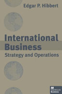 International business : strategy and operations / Edgar P. Hibbert.