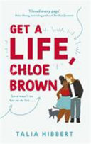 Get a life, Chloe Brown / Talia Hibbert.