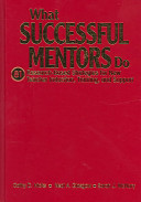 What successful mentors do : 81 research-based strategies for new teacher induction, training, and support / Cathy Hicks, Neal A. Glasgow and Sarah J. McNary.
