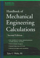 Handbook of mechanical engineering calculations / Tyler G. Hicks.