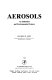 Aerosols : an industrial and environmental science / George M. Hidy.