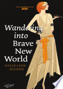 Wandering into Brave New World David Leon Higdon.