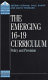 The emerging 16-19 curriculum : policy and provision / Jeremy Higham, Paul Sharp and David Yeomans.
