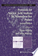 Protocols for Nucleic Acid Analysis by Nonradioactive Probes edited by Elena Hilario, John Mackay.