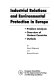 Industrial relations and environmental protection in Europe : problem analysis, overview of various countries, outlook / by Eckart Hildebrandt and Eberhard Schmidt.
