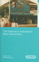 Internet and democracy in Indonesia / Krishna Sen, David Hill.