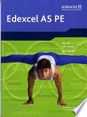 Edexcel AS PE : student book / Mike Hill, Colin Maskery, Gavin Roberts.