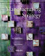 Manufacturing strategy : text and cases / Terry Hill.