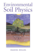 Environmental soil physics / Daniel Hillel.