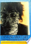 Thinking about art : conversations with Susan Hiller / edited and introduced by Barbara Einzig.