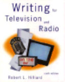 Writing for television and radio / Robert L. Hilliard.