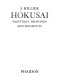 Hokusai : paintings, drawings and woodcuts / (by) J. Hillier.