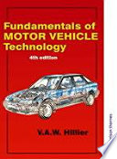Fundamentals of motor vehicle technology / V.A.W. Hillier.